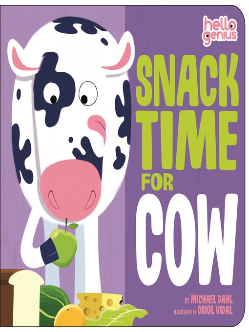 Title details for Snack Time for Cow by Michael Dahl - Available